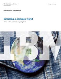 IBM Global Business Services Executive Report IBM Institute for Business Value  Inheriting a complex world