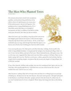 The Man Who Planted Trees By Jean Giono For a human character to reveal truly exceptional qualities, one must have the good fortune to be able to observe its performance over many years.