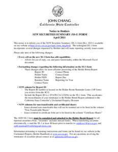 JOHN CHIANG California State Controller Notice to Holders NEW SECURITIES SUMMARY (SS-1) FORM April 2011 This notice is to inform you of the NEW Securities Summary (SS-1) form (Rev[removed]available