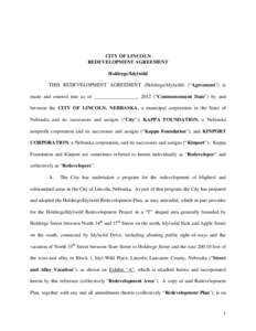 CITY OF LINCOLN REDEVELOPMENT AGREEMENT Holdrege/Idylwild THIS REDEVELOPMENT AGREEMENT (Holdrege/Idylwild) (“Agreement”) is made and entered into as of _________________, 2012 (“Commencement Date”) by and between