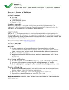 EPEAT, Inc. 227 SW Pine Street, Suite 220 • Portland, OR 97204 • V: ([removed] • F: ([removed] • www.epeat.net POSITION: Director of Marketing POSITION DETAILS: 