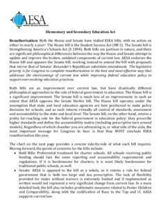 Elementary and Secondary Education Act Reauthorization: Both the House and Senate have stalled ESEA bills, with no action on either in nearly a year! The House bill is the Student Success Act (HR 5). The Senate bill is S