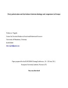 Party polarization and the balance between ideology and competence in Europe  Federico Vegetti Center for Doctoral Studies in Social and Behavioral Sciences University of Mannheim, Germany ELECDEM