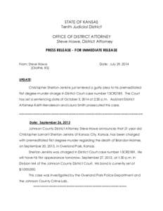 STATE OF KANSAS Tenth Judicial District OFFICE OF DISTRICT ATTORNEY Steve Howe, District Attorney PRESS RELEASE - FOR IMMEDIATE RELEASE