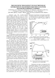 THE MAGNETIC FIELD EFFECT ON ELECTRON BEAM GENERATION IN MAGNETRON INJECTION GUNS WITH SECONDARY-EMISSION CATHODES A.N.Dovbnya, V.V. Zakutin, N.G. Reshetnyak, V.P. Romas’ko, A.M. Bovda, O.M. Utva, V.F.Pokas, L.V.Jeran,