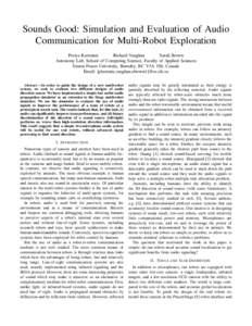 Sounds Good: Simulation and Evaluation of Audio Communication for Multi-Robot Exploration Pooya Karimian Richard Vaughan Sarah Brown Autonomy Lab, School of Computing Science, Faculty of Applied Sciences