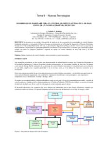 Tema 9 - Nuevas Tecnologías DESARROLLO DE HARDWARE PARA UN CONTROL CLIMÁTICO AUTOMÁTICO, DE BAJO COSTO, DE UN INVERNÁCULO EN LA FICES UNSL J. Carletto, V. Rodrigo Laboratorio de Energías Alternativas – Universidad