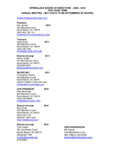 SPRINGLAKE BOARD OF DIRECTORS – [removed]TWO-YEAR TERM ANNUAL MEETING – MAY (DATE TO BE DETERMIEND BY BOARD) WWW.SPRINGLAKENEWS.NET President Ron Jensen