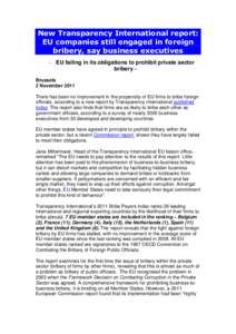 New Transparency International report: EU companies still engaged in foreign bribery, say business executives - EU failing in its obligations to prohibit private sector bribery Brussels 2 November 2011