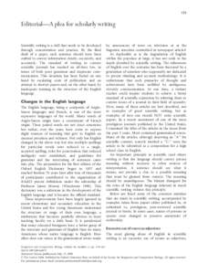 159  Editorial—A plea for scholarly writing Scientific writing is a skill that needs to be developed through concentration and practice. By the final draft of a paper, each sentence should have been