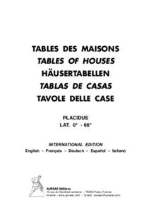 TABLES DES MAISONS TABLES OF HOUSES HÄUSERTABELLEN TABLAS DE CASAS TAVOLE DELLE CASE PLACIDUS