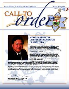 Annual Newsletter for Members of the Order of Manitoba  Issue 2 - Spring 2010 MESSAGE FROM THE LIEUTENANT GOVERNOR