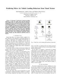 Predicting Micro Air Vehicle Landing Behaviour from Visual Texture John Bartholomew, Andrew Calway and Walterio Mayol-Cuevas {jpab,andrew,walterio}@cs.bris.ac.uk Department of Computer Science University of Bristol, UK B