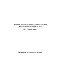 POVERTY, INEQUALITY AND SOCIAL EXCLUSION IN QUÉBEC : LOOKING AHEAD TO[removed]Progress Report