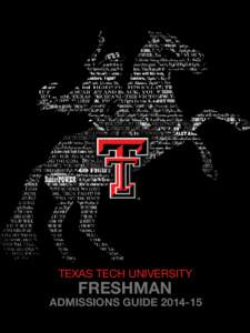 TEXAS TECH UNIVERSITY  FRESHMAN ADMISSIONS GUIDE[removed]