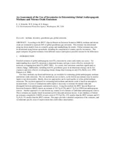 An Assessment of the Use of Inventories in Determining Global Anthropogenic Methane and Nitrous Oxide Emissions E. A. Scheehle, W.N. Irving, & D. Kruger U.S. Environmental Protection Agency, Washington, DC, USA  Keywords