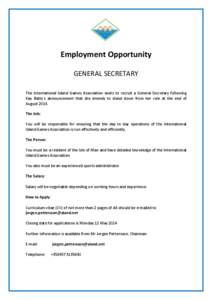Employment Opportunity GENERAL SECRETARY The International Island Games Association seeks to recruit a General Secretary following