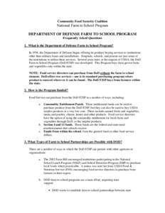 Community Food Security Coalition  National Farm to School Program DEPARTMENT OF DEFENSE FARM TO SCHOOL PROGRAM Frequently Asked Questions