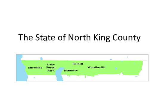 The State of North King County  Population Change North King County Census 2000 and 2010 Population Change, North King County Sub-Region Cities 2000 & 2010 Census