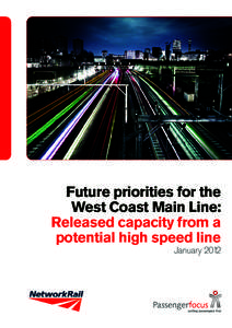 Future priorities for the West Coast Main Line: Released capacity from a potential high speed line January 2012
