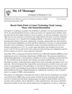 The AT Messenger ...bringing technology to you Published by the Delaware Assistive Technology Initiative (DATI) July/August/September[removed]Vol. 6, Issue 4