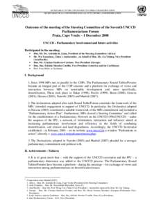 SECRETARIAT OF THE CONVENTION TO COMBAT DESERTIFICATION SECRETARIAT DE LA CONVENTION SUR LA LUTTE CONTRE LA DESERTIFICATION Outcome of the meeting of the Steering Committee of the Seventh UNCCD Parliamentarians Forum Pra