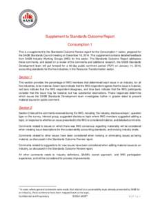 Supplement to Standards Outcome Report Consumption 1 This is a supplement to the Standards Outcome Review report for the Consumption 1 sector, prepared for the SASB Standards Council meeting on December 18, 2014. This su