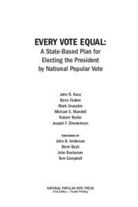 EVERY VOTE EQUAL: A State-Based Plan for Electing the President