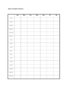 Master Schedule Worksheet  Sun 7–8 8–9 9–10