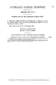 Regulations 1981 No. 32  Regulation under the Nurses Registration Ordinance 1933* I, MICHAEL J O H N RANDAL M A C K E L L A R , the Minister of State for Health, hereby make the following Regulation under the Nurses