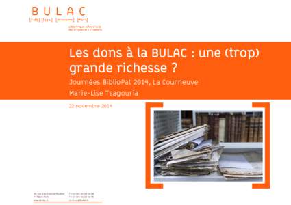 Les dons à la BULAC : une (trop) grande richesse ? Journées BiblioPat 2014, La Courneuve Marie-Lise Tsagouria 22 novembre 2014