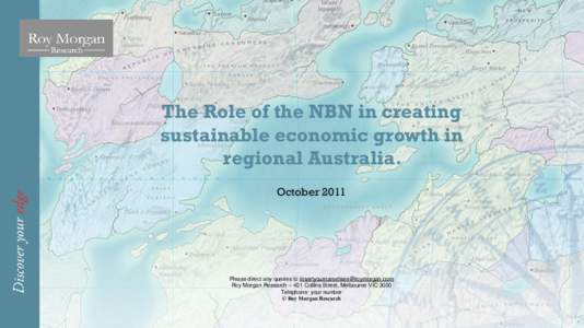 The Role of the NBN in creating sustainable economic growth in regional Australia. OctoberPlease direct any queries to 