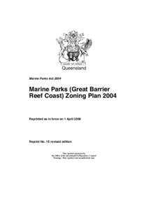 Queensland Marine Parks Act 2004 Marine Parks (Great Barrier Reef Coast) Zoning Plan 2004