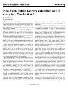 World Socialist Web Site  wsws.org New York Public Library exhibition on US entry into World War I