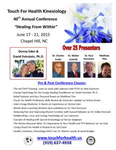 Touch For Health Kinesiology 40th Annual Conference “Healing From Within” June, 2015 Chapel Hill, NC Donna Eden &