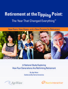 Retirement at theTipping Point: The Year That Changed Everything™ New Fears, New Hopes, and a New Purpose for Retirement