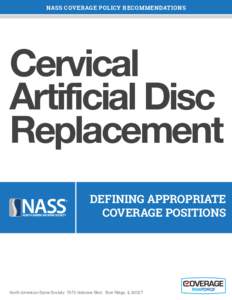 NASS COVERAGE POLICY RECOMMENDATIONS  Cervical Artificial Disc Replacement DEFINING APPROPRIATE