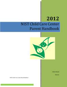 2012 NIST Child Care Center Parent Handbook Jolene Wayne Director