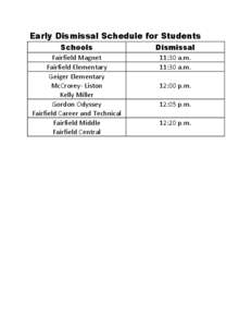 Early Dismissal Schedule for Students Schools Fairfield Magnet Fairfield Elementary Geiger Elementary McCrorey- Liston