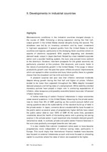 II. Developments in industrial countries  Highlights Macroeconomic conditions in the industrial countries changed sharply in the course of[removed]Following a strong expansion during the first half, output growth in the Un