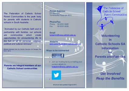 Postal Address The Federation of Catholic School Parent Communities is the peak body for parents with students in Catholic schools in South Australia.