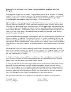 Response To Prof. Leif Nelson’s Post, “Maybe People Actually Enjoy Being Alone With Their Thoughts” After examining the data from our studies, Professor Nelson reports that he “arrived at an inference opposite”