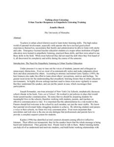 Talking about Listening: Urban Teacher Responses to Empathetic Listening Training Jennifer Borek The University of Memphis Abstract Teachers in urban school districts need to learn better listening skills. The high-stake