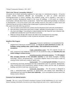 Vibrant Communities Initiative, What is the Vibrant Communities Initiative? VCI grants aim to build community readiness for next steps in a revitalization program. VCI grants provide limited investment ($50,000