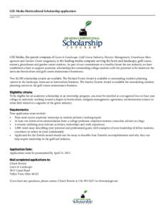 GIE Media Horticultural Scholarship application page 1 of 3 GIE Media, the parent company of Lawn & Landscape, Golf Course Industry, Nursery Management, Greenhouse Management and Garden Center magazines, is the leading m