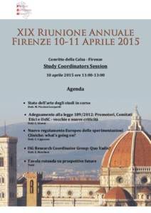 Convitto della Calza - Firenze  Study Coordinators Session 10 aprile 2015 ore 11:00-13:00  Agenda