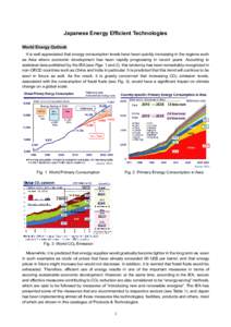 Japanese Energy Efficient Technologies World Energy Outlook It is well appreciated that energy consumption levels have been quickly increasing in the regions such as Asia where economic development has been rapidly progr
