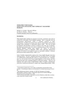 INFRASTRUCTURE BANKS: INNOVATIVE FINANCING FOR TAPPED-OUT TRANSPORT BUDGETS Michael A. Crockatt – Research Affiliate Dr. Barry E. Prentice – Director Transport Institute, University of Manitoba