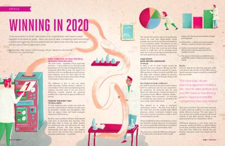 ARTICLE  WINNING IN 2020 To be successful in 2020, every part of an organization will need to work together to achieve its goals. Here, we look at data, complexity and technology, content and talent as the four pillars t