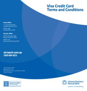 Visa Credit Card Terms and Conditions Head Oﬃce 117 Camberwell Road Hawthorn East VIC 3123 PO Box 338